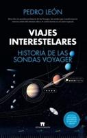 Viajes Interestelares. Historia De Las Sondas Voyager