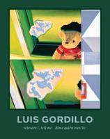 Luis Gordillo: Who Are I, Tell Me