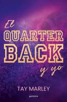 El Quarterback Y Yo / The QB Bad Boy and Me