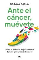 Ante El Cáncer, Muévete / In the Face of Cancer, Move