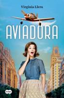 Aviadora / The Aviator