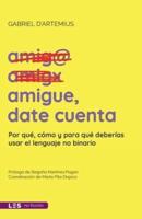 Amigue, Date Cuenta