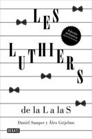 Les Luthiers: De La L a Las S Edicion Ampliada 2023 / Les Luthiers Expanded Edit Ion 2023