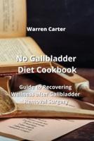 No Gallbladder Diet Cookbook