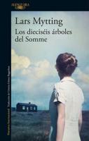 Los Dieciséis Árboles Del Somme / The Sixteen Trees of the Somme