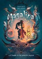 Magalina Y El Bosque De Los Animales Mágicos / Magalina and the Magical Animal Forest