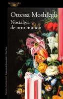 Nostalgia De Otro Mundo / Homesick For Another World: Stories