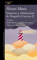 Empresas Y Tribulaciones De Maqroll El Gaviero II / The Adventures and Misadvent Ures of Maqroll II