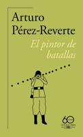 El Pintor De Batallas (60 Aniversario) / The Painter of Battles