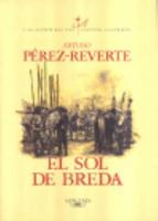 El Sol De Breda / The Sun Over Breda (Captain Alatriste Series, Book 3
