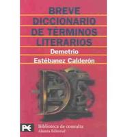 Breve Diccionario De Terminos Literarios / Brief Dictionary of Literary Terms