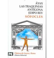 Ayax, Las Traquinias, Antigona Y Edipo Rey