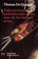 Del Asesinato Considerado Como Una De Las Bellas Artes/ Murder Considerated As One of the Fine Arts
