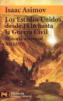 Los Estados Unidos Desde Hasta La Guerra Civil/ Our Federal Union, The Union States From 1816 to 1865