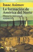 La Formacion De America Del Norte/ The Shaping of North America from Earlest Times to 1763