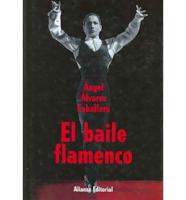 El Baile Flamenco/ The Flamenco Dance
