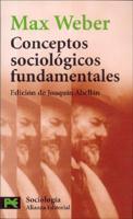 Weber, M: Conceptos sociológicos fundamentales