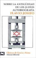 Josefo, F: Sobre la antigüedad de los judíos : autobiografía