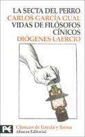 La Secta Del Perro, Vidas De Filosofos Cinicos / The Dog's Sect , Lifes of Cynical Philosophers