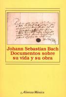 Schulze, H: Johann Sebastian Bach : documentos sobre su vida