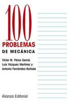100 problemas de mecánica / 100 mechanical problems