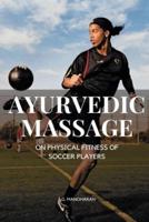 Ayur Vedic Massage on Physical Fitness of Soccer Players