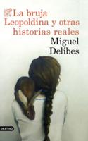 Bruja Leopoldina Y Otras Historias Reales