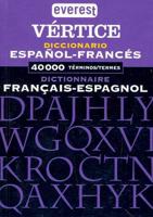 Diccionario Vertice Espanol-Frances & Francais-Espagnol (Spanish-French & F