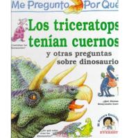 ME Pregunto Por Qu E Los Triceratops Ten Ian Cuernos Y Otras Preguntas Sobre Dinosaurios