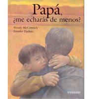 Papa, ME Echaras De Menos?