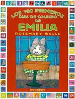 Wells, R: 100 primeros días de colegio de Emilia