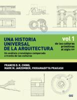 Una Historia Universal De La Arquitectura, Un Análisis Cronológico Comparado a T