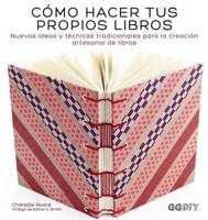 Cómo Hacer Tus Propios Libros