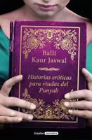 Historias Eróticas Para Viudas Del Punyab / Erotic Stories for Punjabi Widows