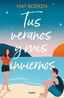 Tus Veranos Y Mis Inviernos / Your Summers and My Winters
