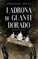 Ladrona De Guante Dorado / The Golden Gloved Thief