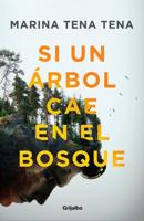 Si Un Árbol Cae En El Bosque / If a Tree Falls in the Forest