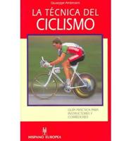 La Tecnica Del Ciclismo / The Technique of Cycling