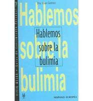 Hablemos Sobre La Bulimia / How to Cope With Bulimia