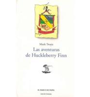 Las Aventuras De Huckleberry Finn/ The Adventures of Huckleberry Finn