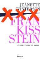 Frankissstein: Una Historia De Amor / Frankissstein: A Love Story