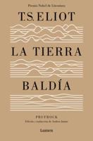 La Tierra Baldía (Edición Especial Del Centenario) / The Waste Land (100 Anniver Sary Edition)