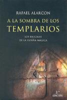 a la Sombra de Los Templarios: Interrogantes Sobre Esoterismo Medieval