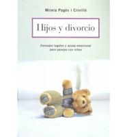 Hijos Y Divorcio/Children and Divorce