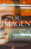 A Su Imagen/at Your Image
