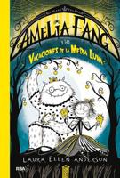 Amelia Fang Y Las Vacaciones De Media Luna / Amelia Fang and the Half-Moon Holiday