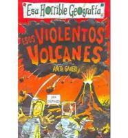 Esos Violentos Volcanes