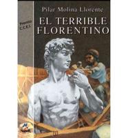 El Terrible Florentino/the Brilliant Florentine
