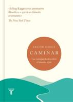 Caminar; Las Ventajas De Descubrir El Mundo a Pie / Walking : One Step at a Time