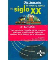 Diccionario De Historia Y Politica Del Siglo Xx / Dictionary of 20th Century History and Politics